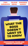 What the Boss Doesn't Want Us to Know (Discovering Power and Winning Campaigns) by Tom Juravich, Olivia Geho, Andrew Gorry, 9798887441023