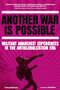 Another War Is Possible (Militant Anarchist Experiences in the Antiglobalization Era) by Tomas Rothaus, CrimethInc., 9798887441054