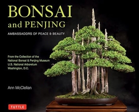 Bonsai and Penjing (Ambassadors of Peace & Beauty) - 9780804857840 by Ann McClellan, 9780804857840