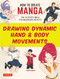 How to Create Manga: Drawing Dynamic Hand & Body Movements (The Ultimate Bible for Beginning Artists) by Sideranch, 9784805318638