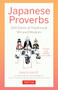 Japanese Proverbs (200 Gems of Traditional Wit and Wisdom) by David Galef, Jun Hashimoto, 9784805318829