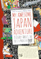 My Awesome Japan Adventure (A Diary About the Best 4 Months Ever!) - 9784805319192 by Rebecca Otowa, 9784805319192