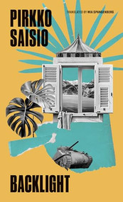 Backlight by Pirkko Saisio, Mia Spangenberg, 9781949641806