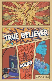True Believer - 9781938603266 by Jeff Kass, 9781938603266