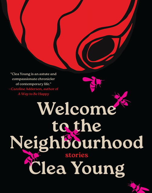 Welcome to the Neighbourhood (Stories) by Clea Young, 9781487013196