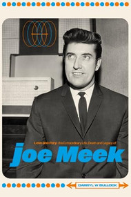 Love and Fury (The Life, Death and Legacy of Joe Meek) by Darryl W. Bullock, 9781915841247