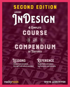 Adobe InDesign, 2nd Edition (A Complete Course and Compendium of Features) by Stephen Laskevitch, 9798888143025