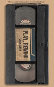 Play, Rewind by John Vurro, 9781948954990