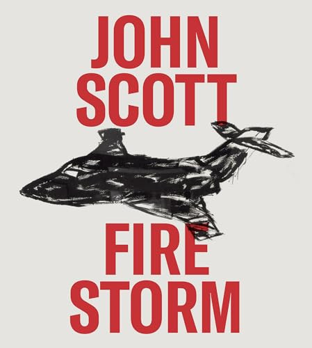 John Scott (Firestorm) by John O'Brian, Sarah Milroy, 9781773272726