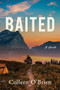 Baited by Colleen O'Brien, 9781609531553