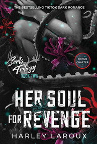 Her Soul for Revenge (A Spicy Dark Demon Romance) by Harley Laroux, 9781496752901