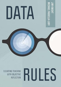 Data Rules (Elevating Teaching with Objective Reflection) by Jim Knight, Michael Faggella-Luby, 9781416633303