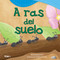 A ras del suelo (Spanish Edition) by Dona Herweck Rice, Steffane McClary, 9798765962022