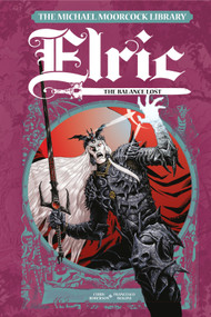 The Michael Moorcock Library Elric: The Balance Lost Vol. 1 by Chris Roberson, Francesco Biagini, 9781787745179