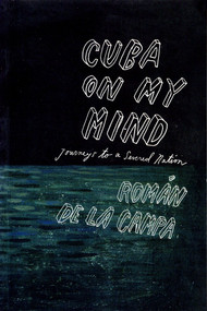 Cuba on My Mind (Journeys to a Severed Nation) by Roman De La Campa, 9781859843611