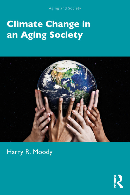 Climate Change in an Aging Society by Harry R. Moody, 9781032386362