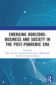 Emerging Horizons: Business and Society in the Post-Pandemic Era by Rajiv Divekar, Komal Chopra, Smita Mehendale, Pravin Kumar Bhoyar, 9781032908229