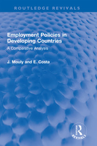 Employment Policies in Developing Countries (A Comparative Analysis) - 9781032322001 by J. Mouly, E. Costa, 9781032322001