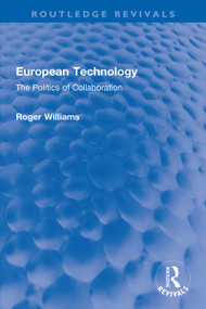 European Technology (The Politics of Collaboration) - 9781032310190 by Roger Williams, 9781032310190