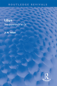 Libya (The Experience of Oil) by J A Allan, 9781032322780