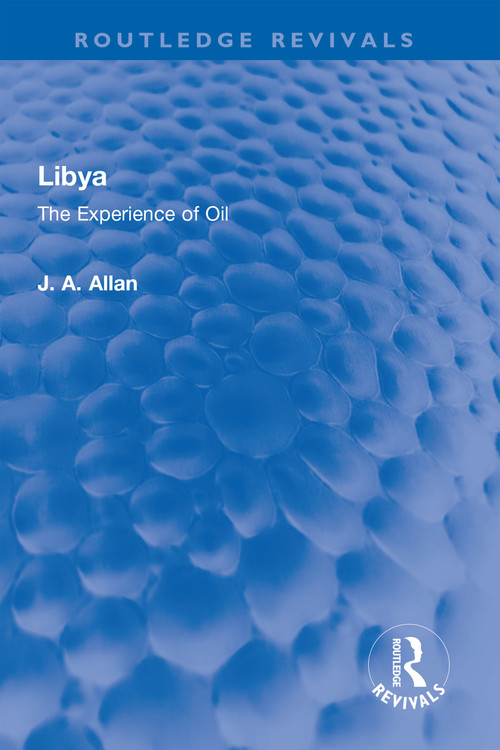 Libya (The Experience of Oil) by J A Allan, 9781032322780