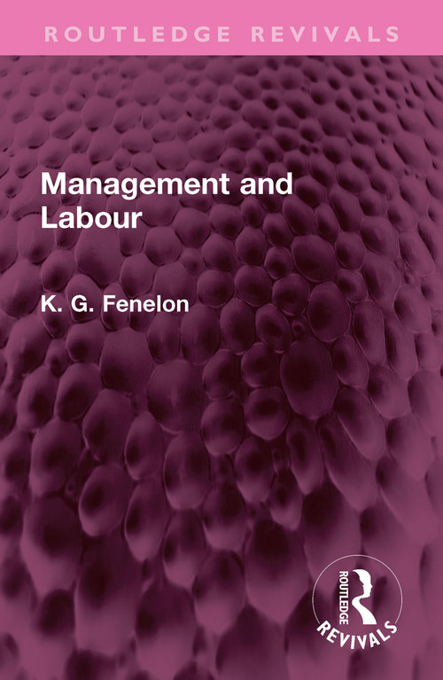 Management and Labour by Kevin Gerard Fenelon, 9781032347943