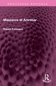 Massacre at Amritsar by Rupert Furneaux, 9781032334363