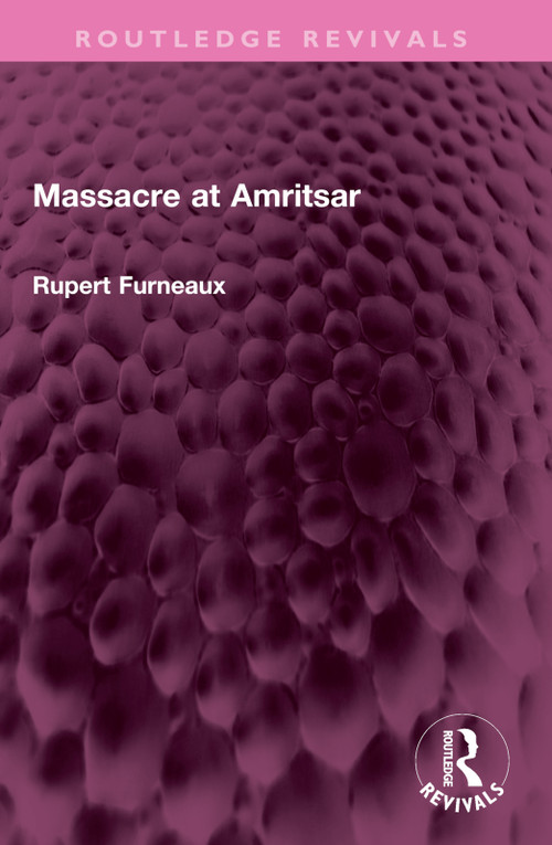Massacre at Amritsar by Rupert Furneaux, 9781032334363
