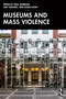 Museums and Mass Violence - 9781032605449 by Paul Morrow, Amy Sodaro, Leora Kahn, 9781032605449