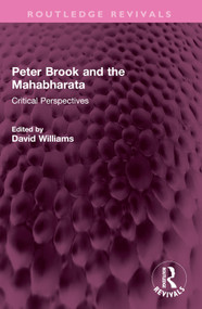 Peter Brook and the Mahabharata (Critical Perspectives) by David Williams, 9781032340722