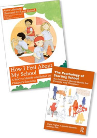 The Psychology of Starting School and How I Feel About My School (An Evidence-Based Guide for Parents and Teachers Guidebook and Storybook Set) by Claire Hughes, Karin Eklund, Caoimhe Dempsey, Elian Fink, Anita Lehmann, 9781032914121