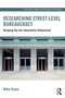 Researching Street-level Bureaucracy (Bringing Out the Interpretive Dimensions) by Mike Rowe, 9781032274478