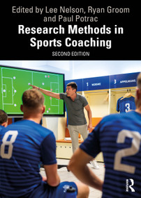 Research Methods in Sports Coaching - 9781032464817 by Lee Nelson, Ryan Groom, Paul Potrac, 9781032464817