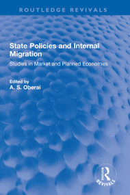 State Policies and Internal Migration (Studies in Market and Planned Economies) - 9781032321837 by A. S. Oberai, 9781032321837