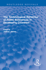 The Technological Behaviour of Public Enterprises in Developing Countries - 9781032321592 by Jeffrey James, 9781032321592