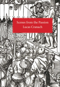 Scenes From the Passion by Lucas Cranach, 9781843682585