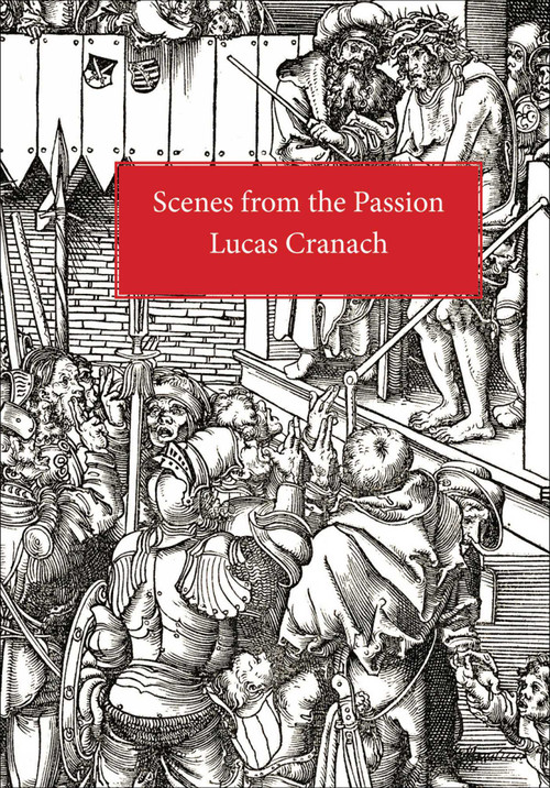Scenes From the Passion by Lucas Cranach, 9781843682585