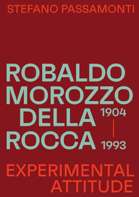 Robaldo Morozzo della Rocca (Experimental attitude) by Stefano Passamonti, 9783037613160