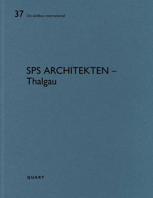 SPS Architekten - Thalgau Vol.37 by Heinz Wirz, 9783037613276