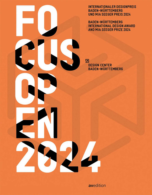 Focus Open 2024 (Baden-Württemberg International Design Award and Mia Seeger Prize 2024) by Design Center Baden-Württemberg, 9783899864182