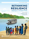 Rethinking Resilience (How to Help People Adapt to Climate Change) by Forhad Shilpi, Claudia Berg, Matthew Kahn, 9781464821585