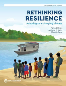 Rethinking Resilience (How to Help People Adapt to Climate Change) by Forhad Shilpi, Claudia Berg, Matthew Kahn, 9781464821585