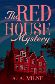 The Red House Mystery - 9781504096775 by A. A. Milne, 9781504096775