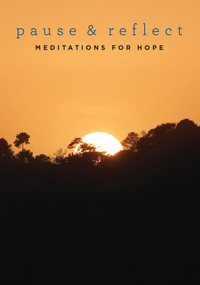 Pause and Reflect: Meditations for Hope by 'Abdu'l-Baha, Shoghi Effendi, Baha'u'llah, 9781618512550