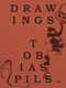 Tobias Pils (Drawings) by Richard Shiff, Tobias Pils, 9783969120873