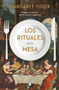 Los rituales en la mesa (Orígenes, evolución, excentricidades y significado) (Spanish Edition) by Margaret Visser, 9788412473698