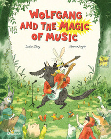 Wolfgang and the Magic of Music by Didier Lévy, Lorenzo Sangiò, 9780500653838