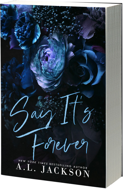 Say It's Forever by A.L. Jackson, 9781649378385