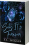 Say It's Forever by A.L. Jackson, 9781649378385