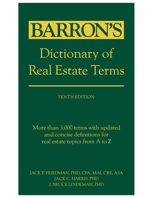 Dictionary of Real Estate Terms, Tenth Edition by Jack P. Friedman, Jack C. Harris, 9781506296203